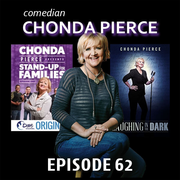 Comedian Chonda Pierce – Stand-Up for Families, Laughing in the Dark | Episode 62