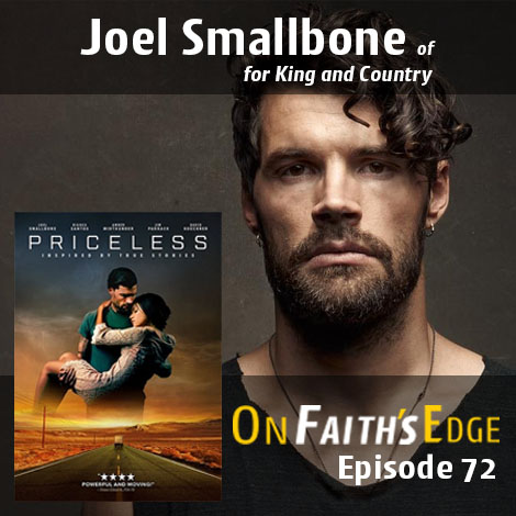 The Movie PRICELESS – Grammy and Dove Winner – Joel Smallbone | Episode 72
