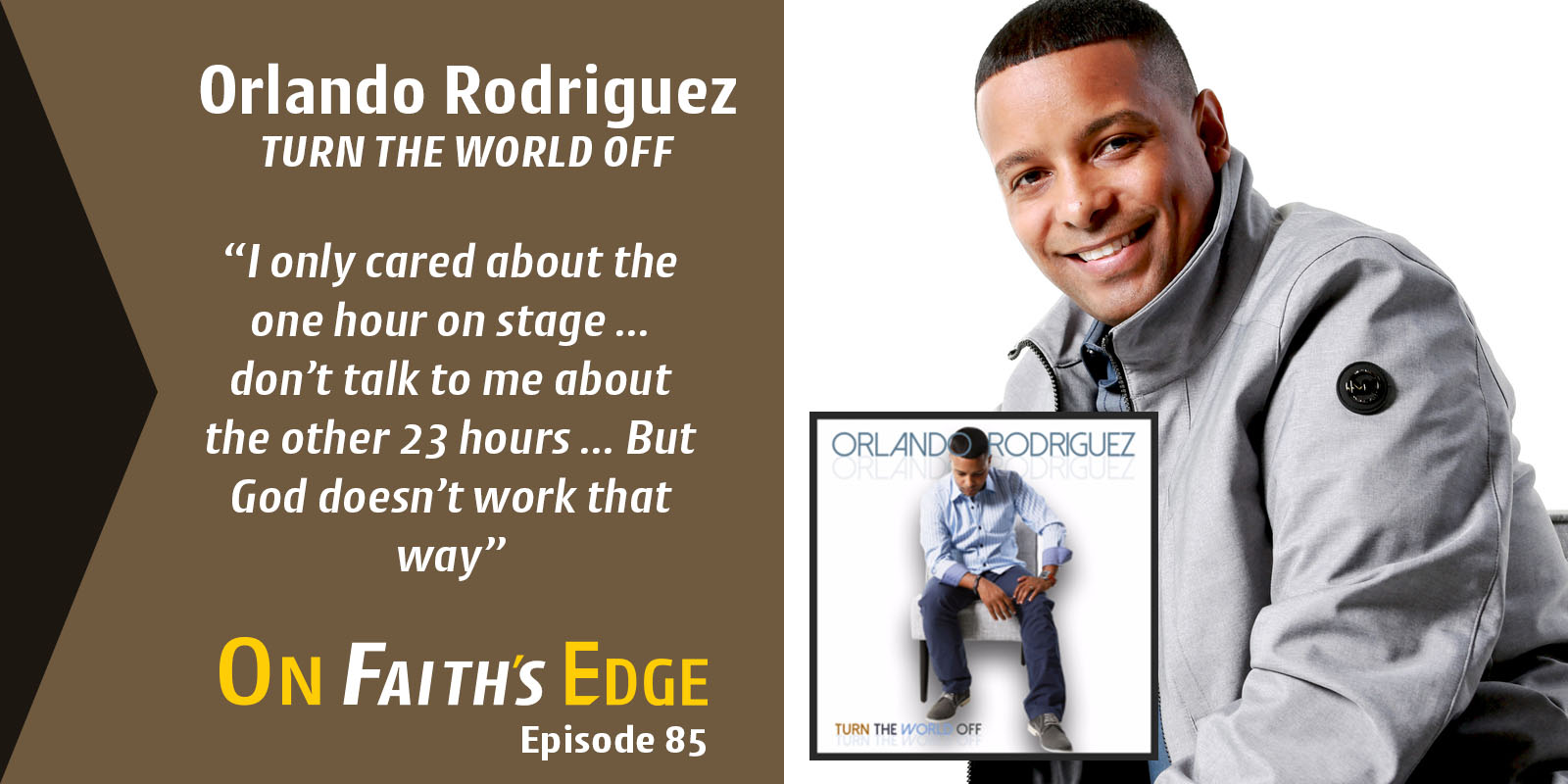 The Importance of “Just One” with Singer-Songwriter Orlando Rodriguez | Episode 85