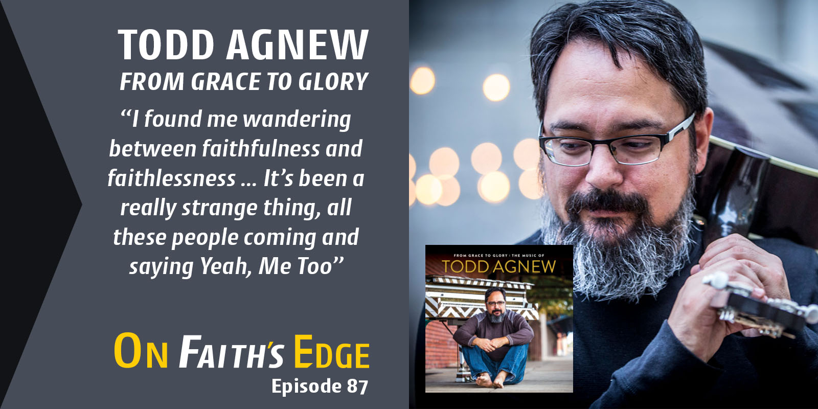 Todd Agnew – Music, Theology, The Road, and Family | Episode 87