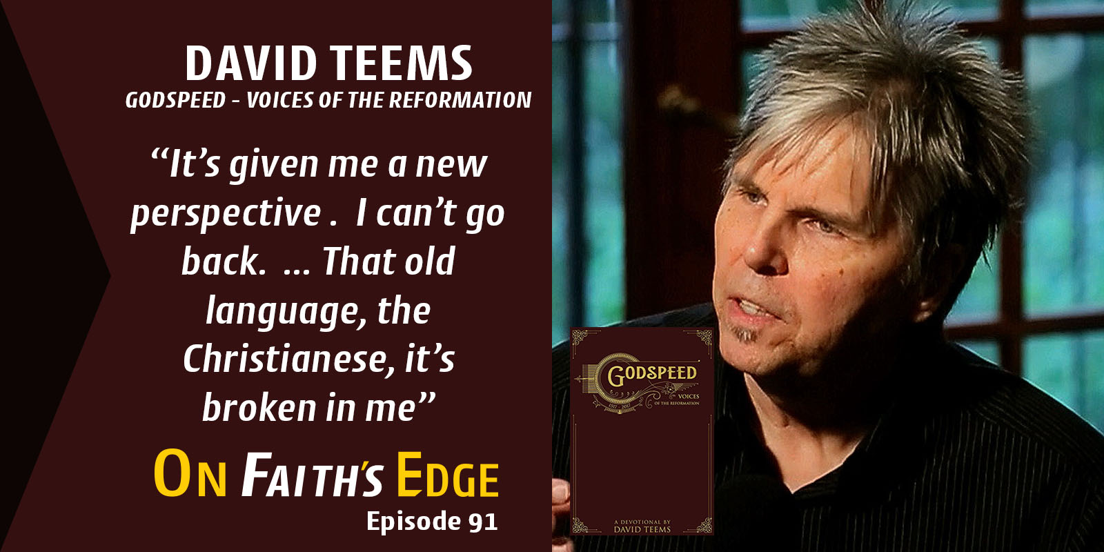 Being Reformed by The Reformation – Author of GODSPEED, David Teems | Episode 91