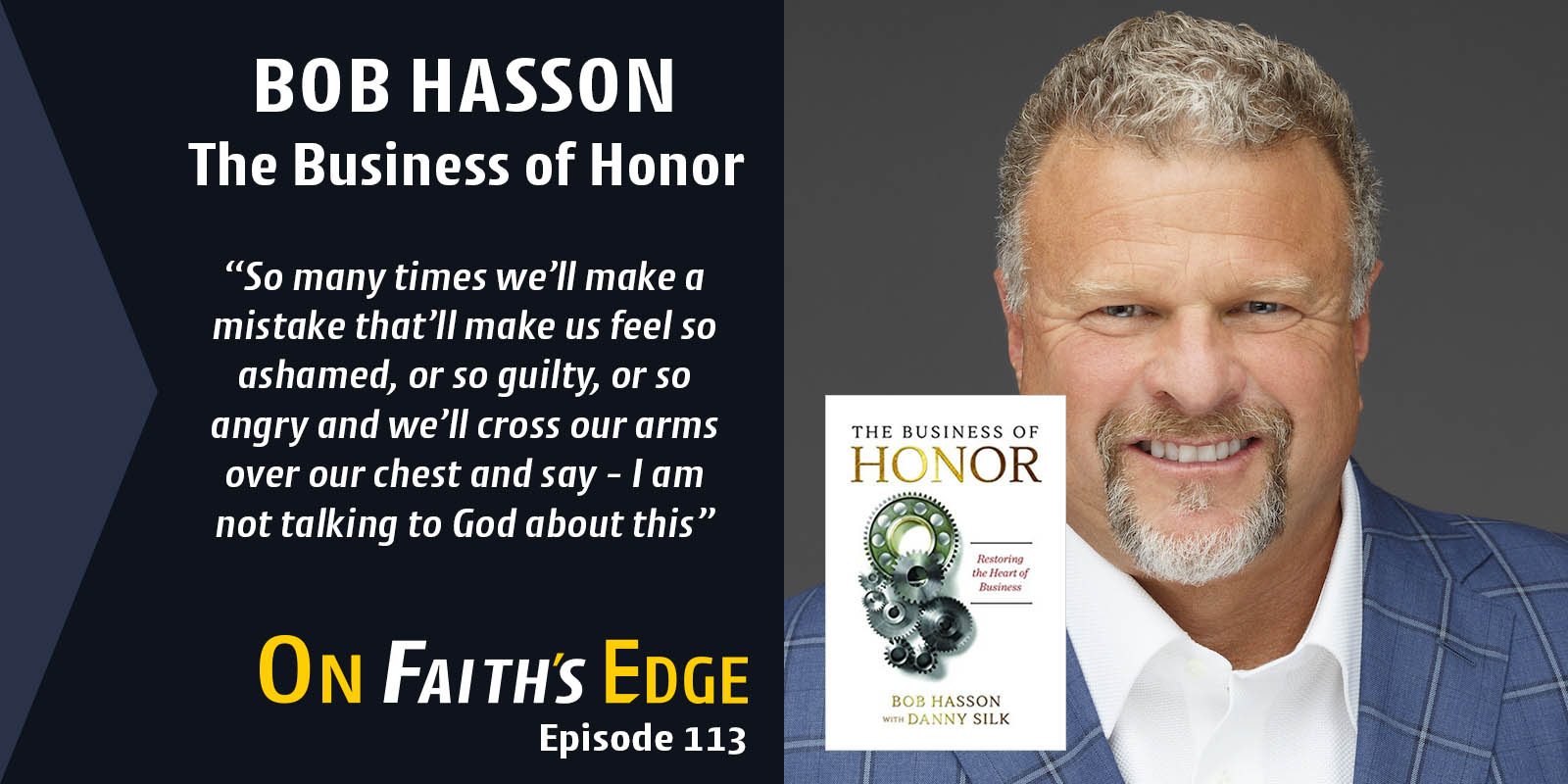 Bringing Honor to Business with Author-Speaker Bob Hasson