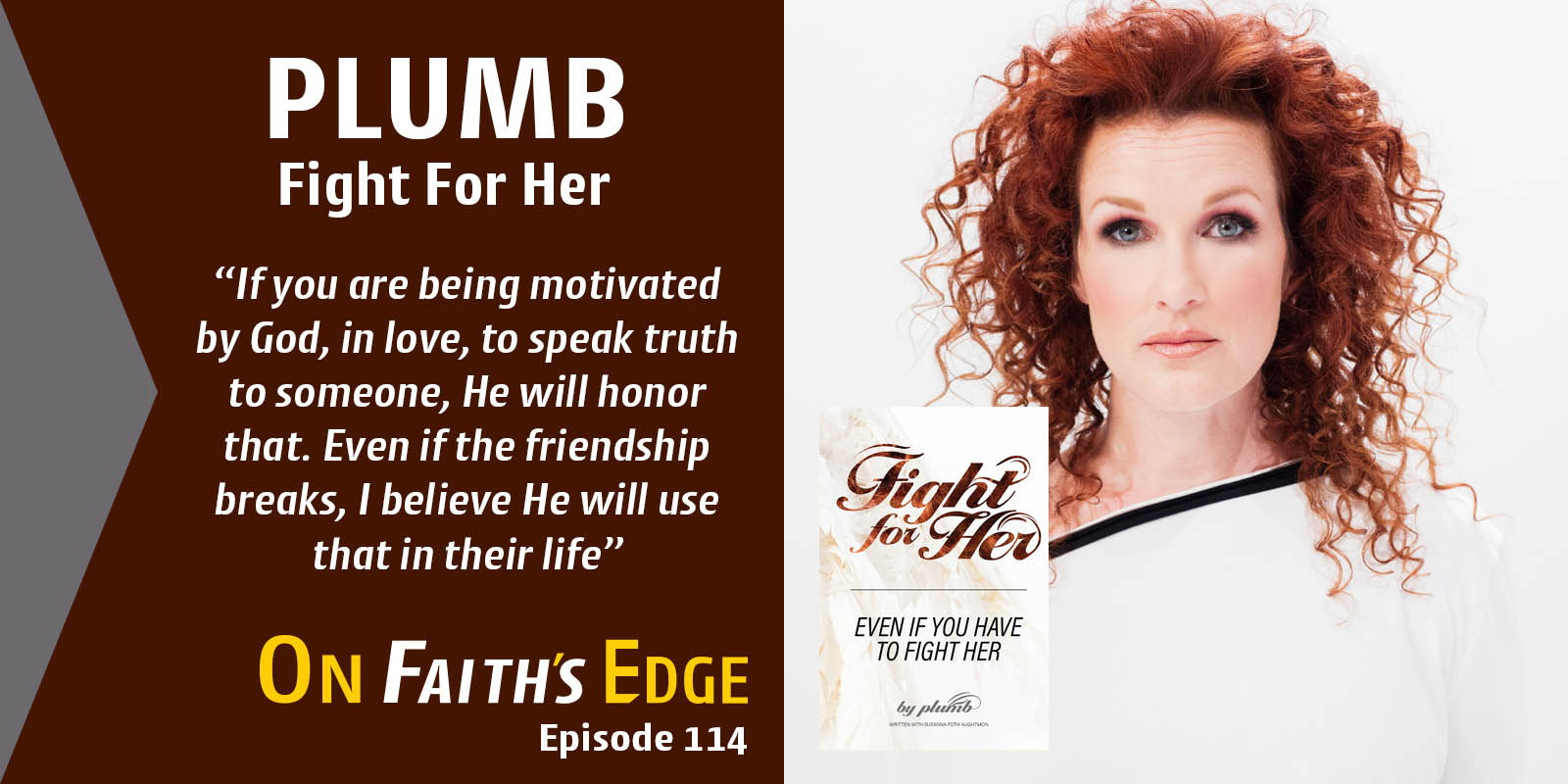 Dove Award-Winner, Author – PLUMB | Fight For Her, Even If You Have To Fight Her!