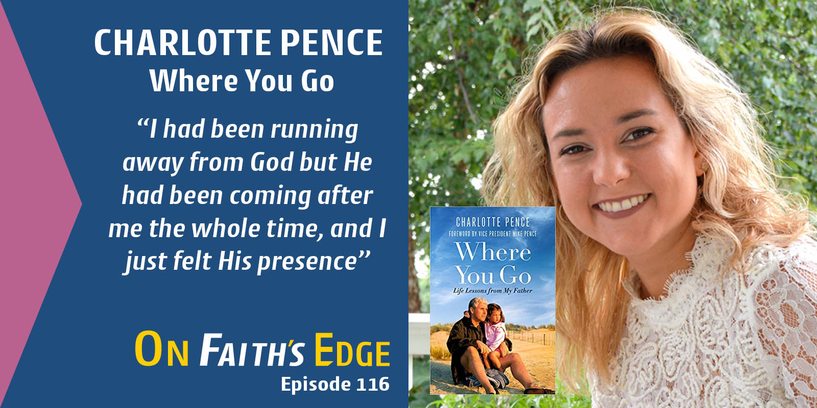 Charlotte Pence- Life Lessons from My Father, Vice President – Mike Pence