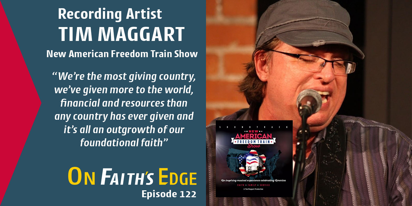 Patriotism, Founders, and the Freedom Train | Recording Artist Tim Maggart