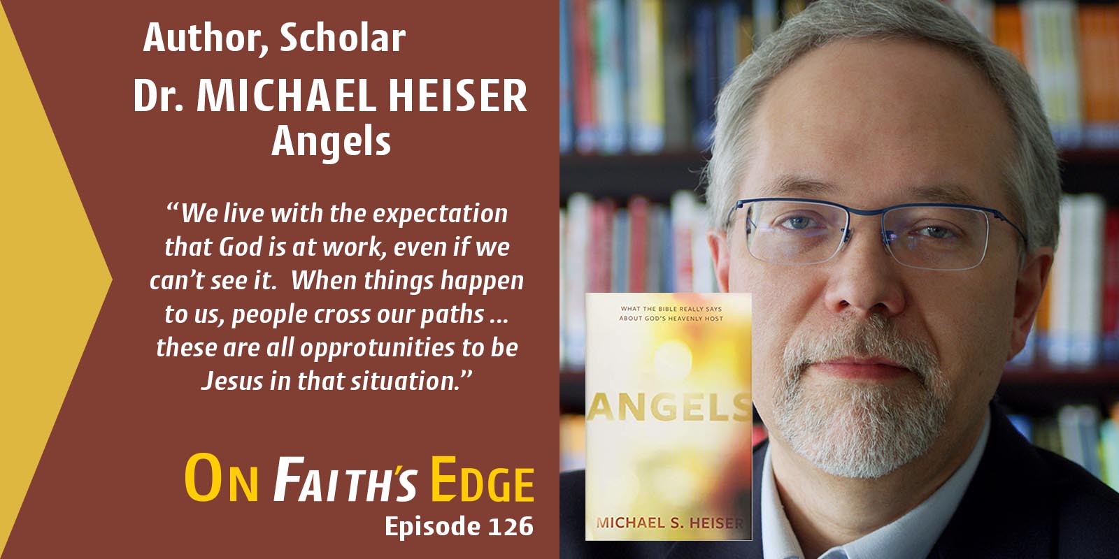 What are Angels? Dr. Michael Heiser On Faith's Edge